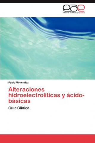 Kniha Alteraciones hidroelectroliticas y acido-basicas Pablo Menendez