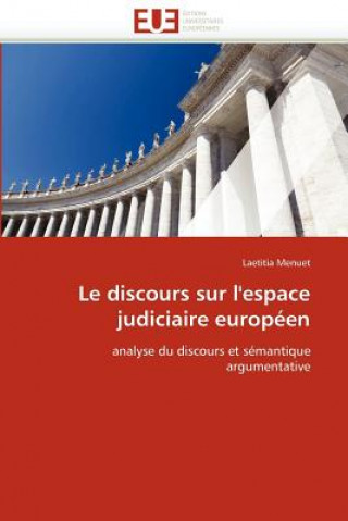 Livre Le Discours Sur l'Espace Judiciaire Europ en Laetitia Menuet