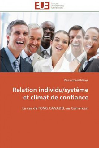 Carte Relation individu/systeme et climat de confiance Paul Armand Menye