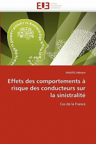 Knjiga Effets Des Comportements   Risque Des Conducteurs Sur La Sinistralit MAATIG Mériem