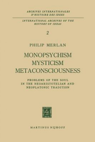 Libro Monopsychism Mysticism Metaconsciousness Philip Merlan