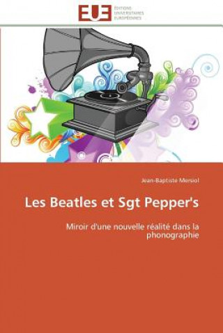 Könyv Les Beatles Et Sgt Pepper's Jean-Baptiste Mersiol