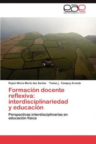 Livre Formacion Docente Reflexiva Rojani Maria Mertz dos Santos