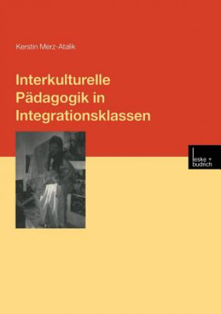 Książka Interkulturelle P dagogik in Integrationsklassen Kerstin Merz-Atalik