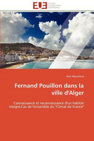 Kniha Fernand Pouillon Dans La Ville d'Alger Rym Merzelkad