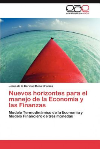 Книга Nuevos horizontes para el manejo de la Economia y las Finanzas Jesús de la Caridad Mesa Oramas