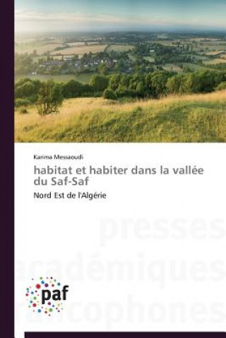 Book Habitat Et Habiter Dans La Vallee Du Saf-Saf Karima Messaoudi