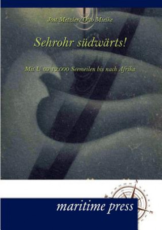 Knjiga Sehrohr sudwarts! Jost Metzler