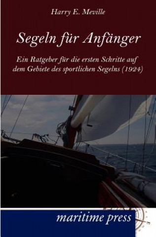 Книга Segeln Fur Anf Nger Harry E. Meville