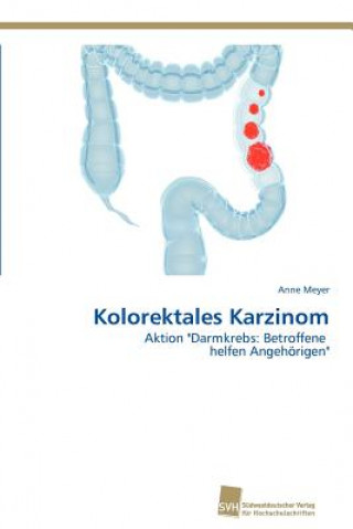 Livre Kolorektales Karzinom Anne Meyer