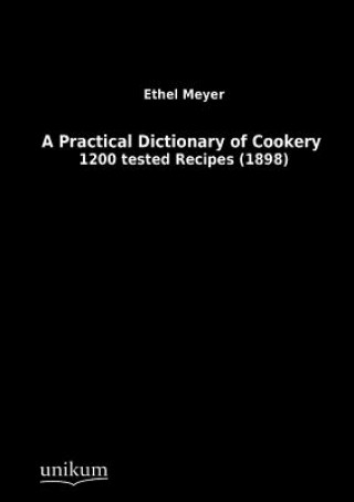 Kniha Practical Dictionary of Cookery Ethel Meyer
