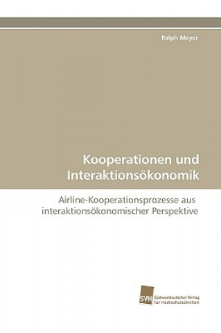 Kniha Kooperationen Und Interaktionsokonomik Ralph Meyer