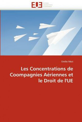 Buch Les Concentrations de Coompagnies A riennes Et Le Droit de l''ue Emilie Mezi