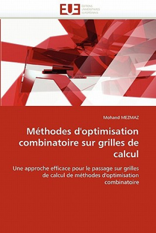 Könyv M thodes d''optimisation Combinatoire Sur Grilles de Calcul Mohand Mezmaz