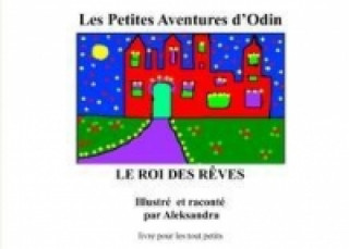 Book Le roi des rêves Alexandra Miarczynski