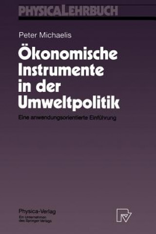Könyv Okonomische Instrumente in der Umweltpolitik Peter Michaelis
