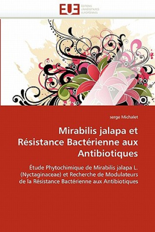 Knjiga Mirabilis Jalapa Et R sistance Bact rienne Aux Antibiotiques serge Michalet