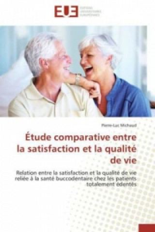 Kniha Étude comparative entre la satisfaction et la qualité de vie Pierre-Luc Michaud