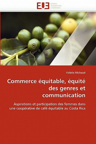 Livre Commerce  quitable,  quit  Des Genres Et Communication Valérie Michaud