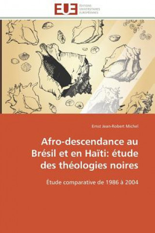 Kniha Afro-Descendance Au Br sil Et En Ha ti Ernst Jean-Robert Michel