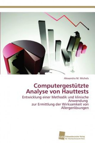 Kniha Computergestutzte Analyse von Hauttests Alexandra M. Michels