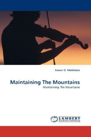 Книга Maintaining The Mountains Steven O. Middleton