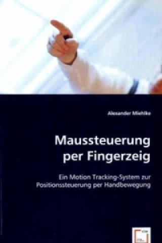Książka Maussteuerung per Fingerzeig Alexander Miehlke