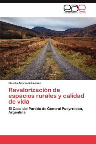 Knjiga Revalorizacion de espacios rurales y calidad de vida Mikkelsen Claudia Andrea