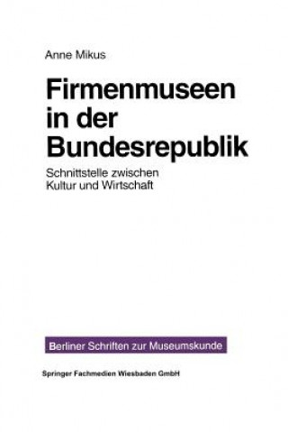 Knjiga Firmenmuseen in Der Brd Anne Mikus