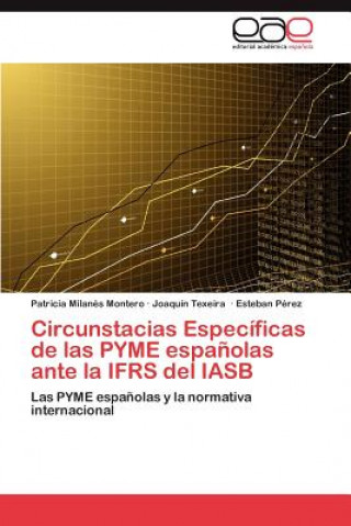 Книга Circunstacias Especificas de las PYME espanolas ante la IFRS del IASB Patricia Milanés Montero