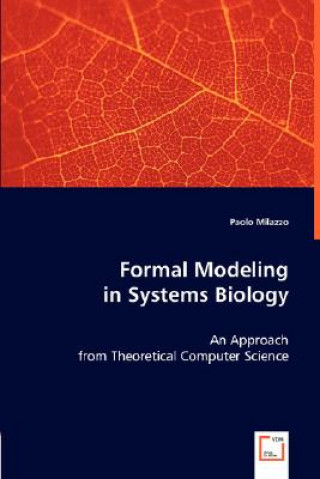 Книга Formal Modelling in Systems Biology Paolo Milazzo