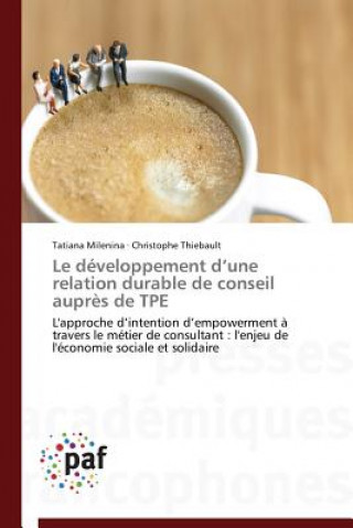 Carte Le Developpement D Une Relation Durable de Conseil Aupres de Tpe Tatiana Milenina