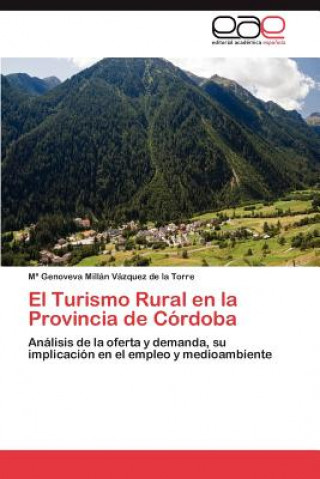Kniha Turismo Rural En La Provincia de Cordoba María Genoveva Millán Vázquez de la Torre