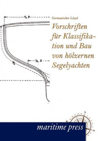 Kniha Vorschriften Fur Klassifikation Und Bau Von H Lzernen Segelyachten Germanischer Lloyd