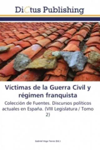 Kniha Víctimas de la Guerra Civil y régimen franquista Gabriel Vega Torres