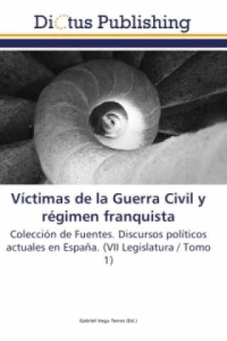 Book Víctimas de la Guerra Civil y régimen franquista Gabriel Vega Torres