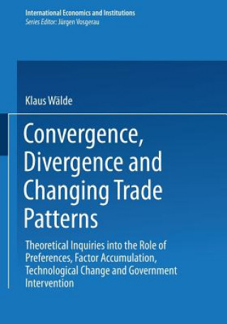 Carte Convergence, Divergence and Changing Trade Patterns Klaus Wälde