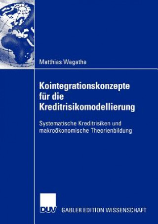 Kniha Kointegrationskonzepte Fur Die Kreditrisikomodellierung Matthias Wagatha