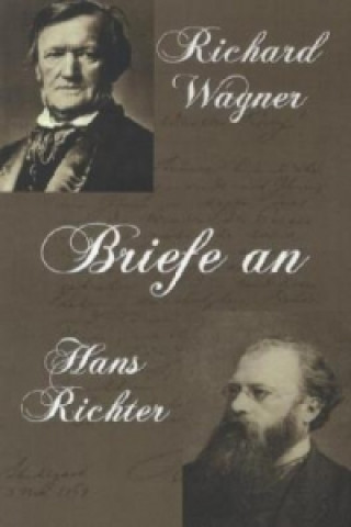 Knjiga Briefe an Hans Richter Richard Wagner