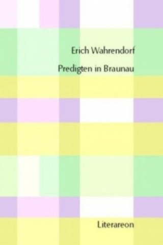 Knjiga Predigten in Braunau Erich Wahrendorf