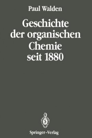 Buch Geschichte Der Organischen Chemie Seit 1880 Paul Walden