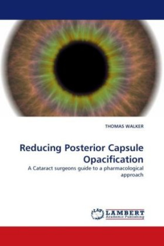 Book Reducing Posterior Capsule Opacification Thomas Walker
