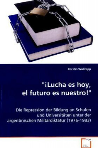 Książka "¡Lucha es hoy, el futuro es nuestro!" Kerstin Wallrapp