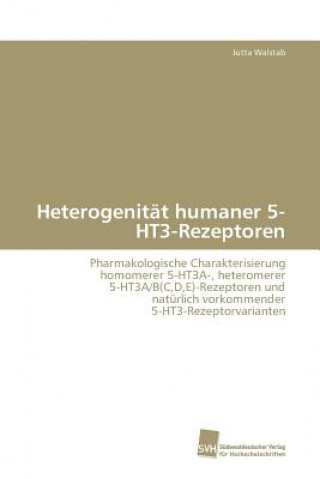 Książka Heterogenitat humaner 5-HT3-Rezeptoren Jutta Walstab