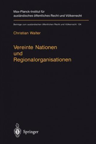 Kniha Vereinte Nationen und Regionalorganisationen Christian Walter