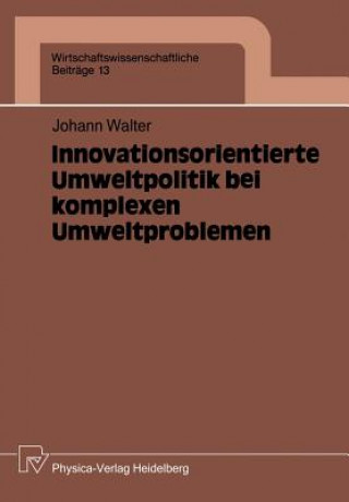 Carte Innovationsorientierte Umweltpolitik Bei Komplexen Umweltproblemen J. Walter