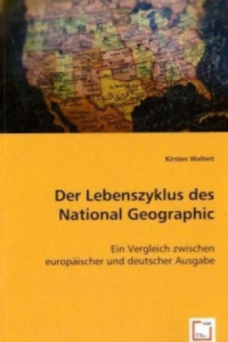 Kniha Der Lebenszyklus des National Geographic Kirsten Waltert