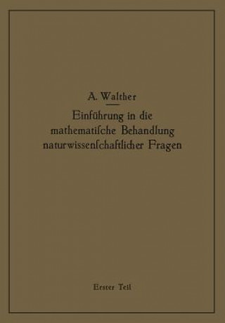 Knjiga Einf hrung in Die Mathematische Behandlung Naturwissenschaftlicher Fragen Alwin Walther