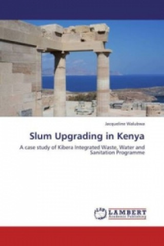Kniha Slum Upgrading in Kenya Jacqueline Walubwa