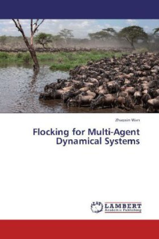 Boek Flocking for Multi-Agent Dynamical Systems Zhaoxin Wan